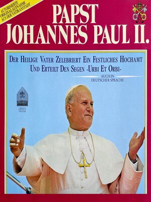 cover image of Papst Johannes Paul II.--Der heilige Vater zelebriert ein festliches Hochamt